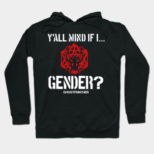 Y'all Mind If I... Gender??? Hoodie